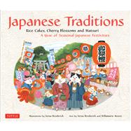 Japanese Traditions : Rice Cakes, Cherry Blossoms, and Matsu..., 9784805310892