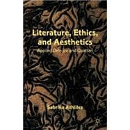 Literature, Ethics, and Aesthetics : Applied Deleuze and Gua..., 9780230340893