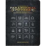 Handbook of Paranormal Powers : Discover the Secrets of Mind..., 9780762440894