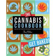 Cannabis Cookbook : Over 35 Tasty Recipes for Meals, Munchie..., 9780762430901