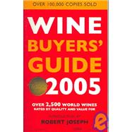 Wine Buyers' Guide 2005 : Over 3,000 of the World's Award-Wi..., 9781845330903