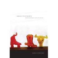 Babies Without Borders : Adoption and Migration Across the A..., 9780814720912