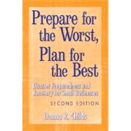 Prepare for the Worst, Plan for the Best : Disaster Prepared..., 9780470170915