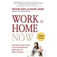 Work at Home Now: The No-nonsense Guide to Finding Your Perf..., 9781601630919