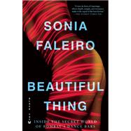 Beautiful Thing : Inside the Secret World of Bombay's Dance ..., 9780802170927