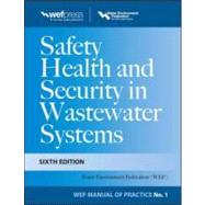 Safety Health and Security in Wastewater Systems, Sixth Edit..., 9780071780933