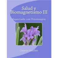 Salud y Biomagnetismo III / Health and Biomagnetism III: Sop..., 9781463720957