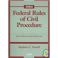 Federal Rules of Civil Procedure 2004: with Selected Statutes,9780735540958 Federal Rules of Civil Procedure 2004: with Selected Statutes,9780735540958