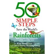 50 Simple Steps to Save the World's Rainforests : How to Sav..., 9781893910959
