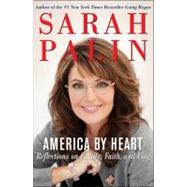America by Heart : Reflections on Family, Faith, and Flag, 9780062010964