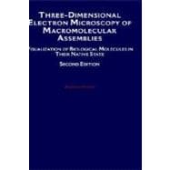 Three-Dimensional Electron Microscopy of Macromolecular Asse..., 9780195150964