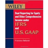 Dual Reporting for Equity and Other Comprehensive Income und..., 9781119950967