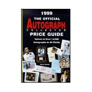The Official Autograph Collector Price Guide: 1999