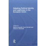 Debating Political Identity and Legitimacy in the European U..., 9780415551007