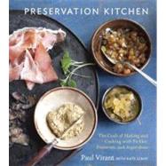 Chef's Year of Preserving : The Craft of Making Sweet and Sa..., 9781607741008
