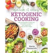 Quick & Easy Ketogenic Cooking: Time-Saving Paleo Recipes 