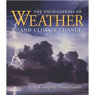 The Encyclopedia of Weather and Climate Change: A Complete V..., 9780520261013