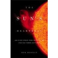 Sun's Heartbeat : And Other Stories from the Life of the Sta..., 9780316091015