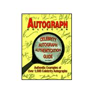 The Autograph Collector Celebrity Autograph Authentication Guide