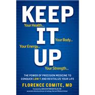 Power of Your Prime : A Doctor's Secrets to Men's Health and..., 9781609611019
