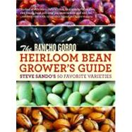 The Rancho Gordo Heirloom Bean Book: Steve Sando's 50 Favori..., 9781604691023