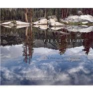 First Light : Five Photographers Explore Yosemite's Wilderne..., 9781597141024