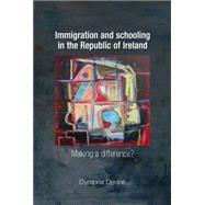 Immigration and Schooling in the Republic of Ireland : Makin..., 9780719081026