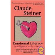 Emotional Literacy : Intelligence with a Heart