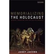 Memorializing the Holocaust : Gender, Genocide and Collectiv..., 9781848851030