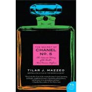 The Secret of Chanel No. 5: The Intimate History of the Worl..., 9780061791031
