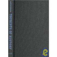 Tourists of History : Memory, Kitsch, and Consumerism from Oklahoma City to Ground Zero by Sturken, Marita