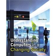 Understanding Computers in a Changing Society,9781133191032 Understanding Computers in a Changing Society,9781133191032