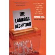 The Lomborg Deception; Setting the Record Straight About Glo..., 9780300161038