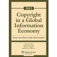 Copyright in a Global Information Economy: 2012 Case and Statutory Supplement,9781454811039 Copyright in a Global Information Economy: 2012 Case and Statutory Supplement,9781454811039