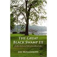 The Great Black Swamp III: Further Historical Tales of North..., 9780966591057