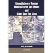 Remediation of former Manufactured Gas Plants and Other Coal..., 9780824791063