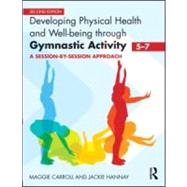 Developing Physical Health and Well-being through Gymnastic ..., 9780415591065