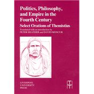 Politics, Philosophy and Empire in the Fourth Century 