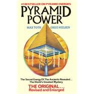 Pyramid Power: The Secret Energy of the Ancients Revealed