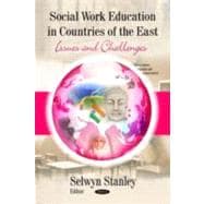 Social Work Education in Countries of the East : Issues and ..., 9781617611070