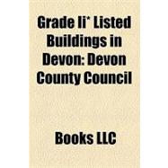 Grade II * Listed Buildings in Devon : Devon County Council,..., 9781156241080