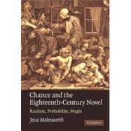 Chance and the Eighteenth-Century Novel : Realism, Probabili..., 9780521191081