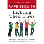 Lighting Their Fires Raising Extraordinary Children in a Mix..., 9780670021086