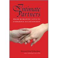 Intimate Partners : From Romantic Love to Enduring Relations..., 9781581771091