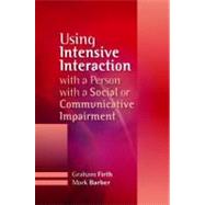 Using Intensive Interaction With a Person With a Social or C..., 9781849051095