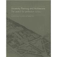 University Planning and Architecture : The Search for Perfec..., 9780415571104
