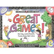 Great Games: Old and New, Indoor, Outdoor, Ball, Board, Card..., 9781439591109