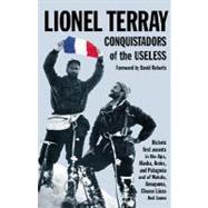 Conquistadors of the Useless: From the Alps to Annapurna, 9781594851117