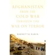 Afghanistan from the Cold War through the War on Terror,9780199791125 Afghanistan from the Cold War through the War on Terror,9780199791125
