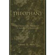 Theophany : The Neoplatonic Philosophy of Dionysius the Areo..., 9780791471128